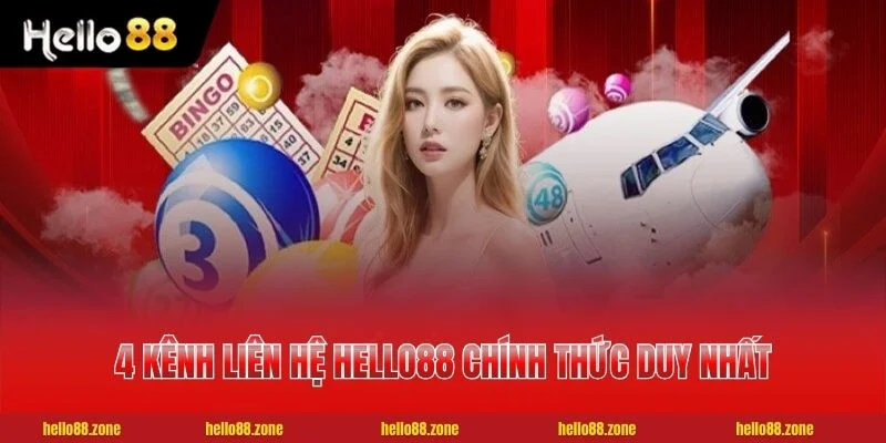 4 kênh liên hệ HELLO88 chính thức duy nhất