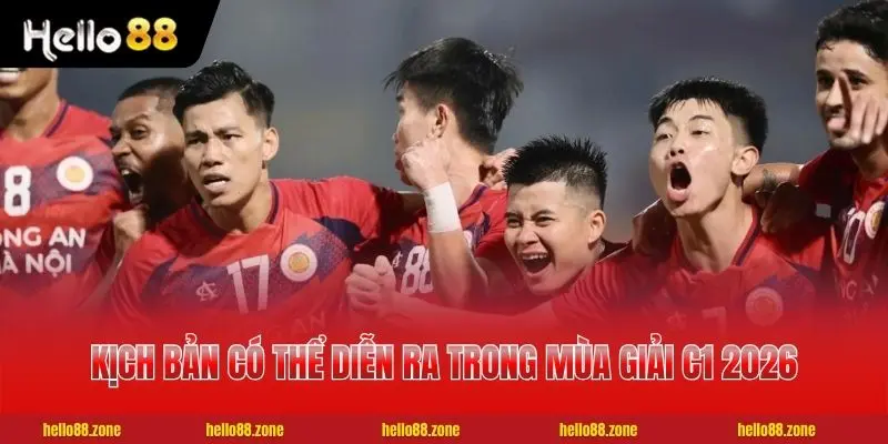 5 kịch bản có thể diễn ra trong mùa giải C1 2026