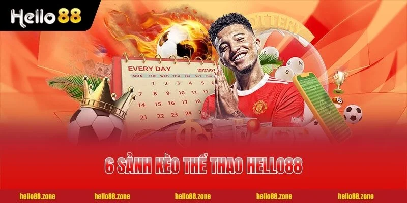 6 sảnh kèo Thể Thao HELLO88  hàng đầu