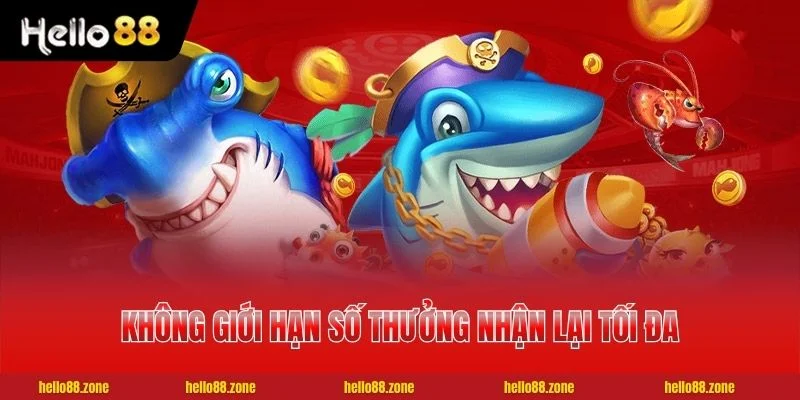 Không giới hạn số thưởng nhận lại tối đa mỗi ngày