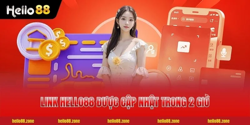 Link HELLO88 được cập nhật trong 2 giờ khi bị chặn