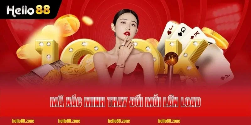 Mã xác minh thay đổi mỗi lần load