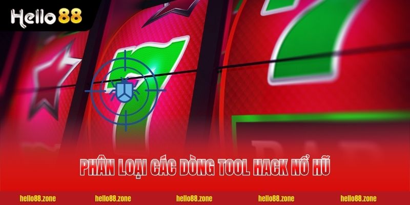 Phân loại các dòng tool hack nổ hũ phổ biến nhất